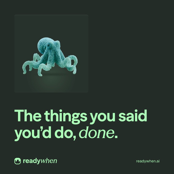 Inky ad: the things you said you'd do, done